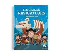 Clémentine V. Baron & Patricia Crété – Les grands navigateurs: À la découverte du monde