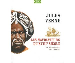 Les grands navigateurs du XVIIIe siècle