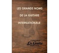 Les grands noms de la guitare internationale