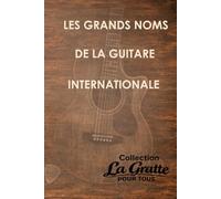 Les grands noms de la guitare internationale