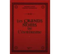 Les grands noms de l'ésotérisme