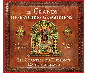 Les Grands Offertoires Grégoriens II - Les Psaumes Grégoriens
