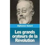 Les Grands Orateurs De La Révolution