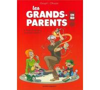 Les Grands-Parents en BD - Tome 02: Prêts à tout pour les petits enfants !