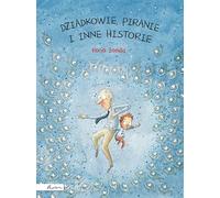Les grands-parents Piranha et autres histoires