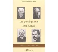 Les grands-parents sont éternels - Maurice Monnoyer - L'harmattan - broché - Roman