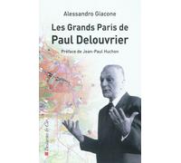 Les grands Paris de Paul Delouvrier - GIACONE ALESSAN - Descartes Et Cie - broché - Etude