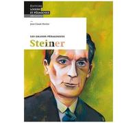 Les Grands Pédagogues - Steiner