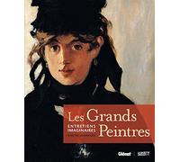 Les Grands Peintres - Entretiens Imaginaires