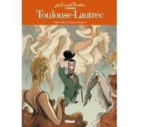 Les Grands Peintres - Toulouse-Lautrec Olivier Bleys (Auteur), Yomgui Dumont (Dessinateur)