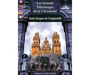 Les grands pélerinages de la chrétienté