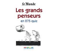 Le Grands Penseurs En 275 Quiz