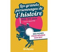 Les Grands Personnages De L'histoire (Xixe - Xxe Siècle) - Des Fiches Pour Réussir Son Bac