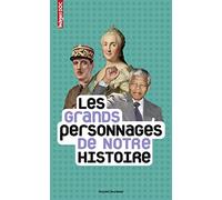 Les grands personnages de notre histoire