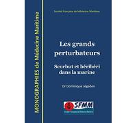 Les grands perturbateurs: Scorbut et béribéri dans la marine