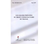 Les grands principes du droit communautaire de travail - Marc Richevaux - L'harmattan - broché - Etude