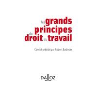 Robert Badinter – Les grands principes du droit du travail