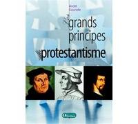 Les grands principes du protestantisme André Gounelle (Auteur)