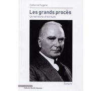 Les Grands Procès - Un Territoire D'écriture Tome 4