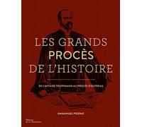 Les Grands Procès de l'histoire: De l'affaire Troppmann au procès d'Outreau