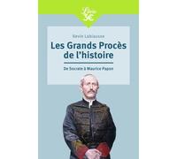 Les Grands Procès De L'histoire - De Socrate À Maurice Papon