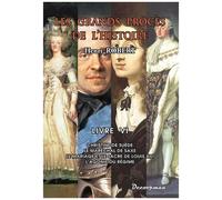 Les Grands Procès De L'histoire - Volume 6, Christine De Suède, Le Maréchal De Saxe, Le Mariage Et Le Sacre De Louis Xvi, L'agonie Du Régime