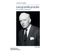 Les grands procès - Tome VIII Un territoire d'écriture - Catherine Puigelier - Mare & Martin - broché - Etude