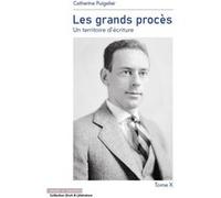 Les Grands Procès - Un Territoire D'écriture Tome 10