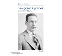 Les grands procès - Tome X Un territoire d'écriture - Catherine Puigelier - Mare & Martin - broché - Essai