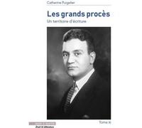 Les Grands Procès - Un Territoire D'écriture Tome 11