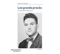Les Grands Procès - Un Territoire D'écriture Tome 12