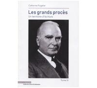 Les Grands Procès - Un Territoire D'écriture Tome 4