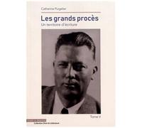 Les Grands Procès - Un Territoire D'écriture Tome 5