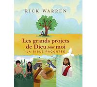 Les grands projets de Dieu pour moi: La Bible racontée