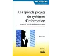 Les Grands Projets de systèmes d'information dans les établissements bancaires