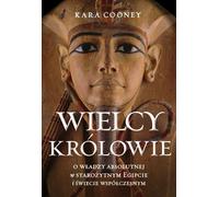 Les grands rois - Kara Cooney (Buch auf Polnisch)