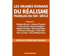 Les Grands Romans du Réalisme du XIXᵉ Siècle - Volume 2 : Le Réalisme Social et Psychologique, de Balzac à Flaubert: Fiches de lecture complètes et ... - Études littéraires, personnages, contexte
