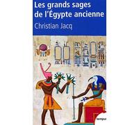 Les Grands Sages De L'egypte Ancienne - D'imhotep À Hermès