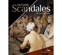 Les Grands Scandales De La Peinture