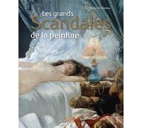 Gérard Denizeau – Les grands Scandales de la peinture – Relié – Larousse