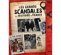 Les grands scandales de l'Histoire de France