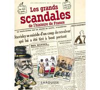 Les grands scandales de l'Histoire de France