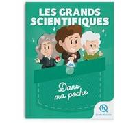 Les grands scientifiques - Dans ma poche Clémentine V. Baron (Auteur), Claire L'Hoer (Auteur), Bruno Wennagel (Illustration), Mathieu Ferret (Illustration), Guillaume Biasse (Illustration), Mathilde T