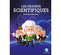 Les grands scientifiques: Des siècles de découvertes
