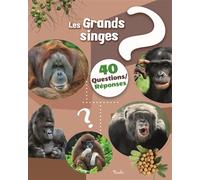 Les grands singes - 40 questions / réponses - Christine Baillet - Piccolia - cartonné - Document jeunesse