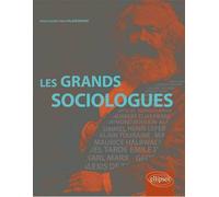 Les grands sociologues - Alain Bruno - Ellipses - broché - Essai