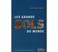 Les grands sols du monde Sciences de la terre - Jean-Paul Legros - Presses Polytechniques Romandes - broché - Scolaire / Universitaire
