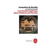 Les Grands Sophistes dans l'Athènes de Périclès