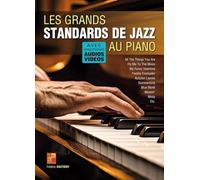 Les grands standards de jazz au piano. Comprend Enregistrement(s) en ligne