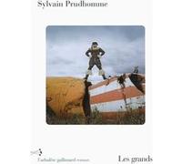 Les grands Sylvain Prudhomme (Auteur)